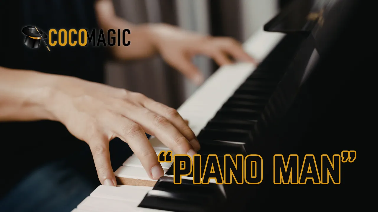 Close-up of hands playing piano keys with text 'COCOMAGIC' and 'PIANO MAN' on the image.